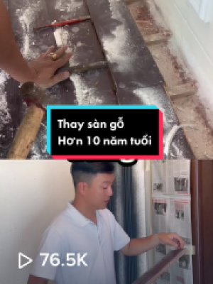 Thay sàn gỗ hơn 10 năm tuổi